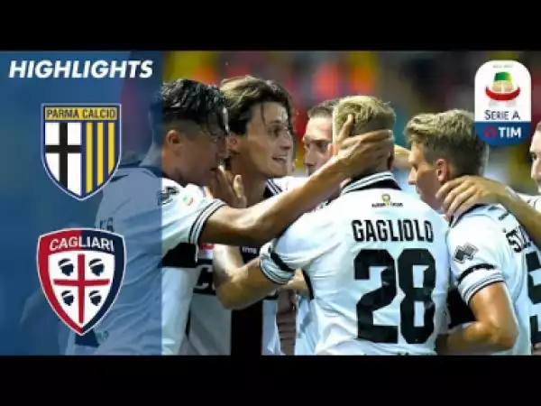 Video: Parma vs Cagliari 2-0 - Highlights 22/09/2018